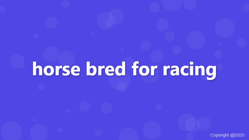 horse bred for racing
